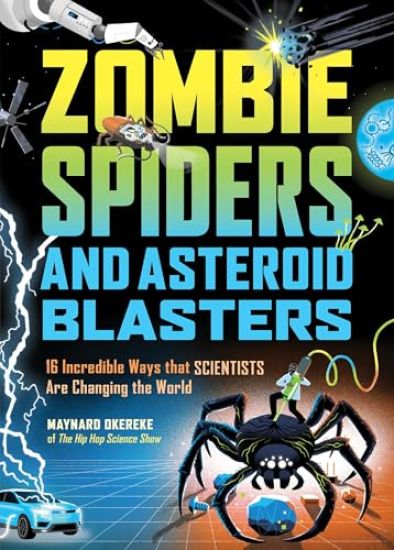 Zombie Spiders and Asteroid Blasters