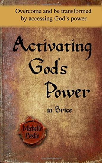 Activating God's Power in Brice (Masculine Version): Overcome and be transformed by accessing God's power.