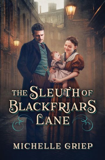 The Sleuth of Blackfriars Lane: Volume 3