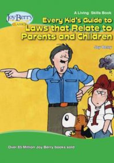 Every Kid's Guide to Laws that Relate to Parents and Children