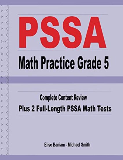 PSSA Math Practice Grade 5: Complete Content Review Plus 2 Full-length PSSA Math Tests