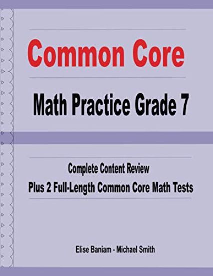 Common Core Math Practice Grade 7: Complete Content Review Plus 2 Full-length Common Core Math Tests