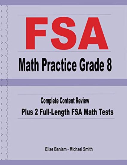 FSA Math Practice Grade 8: Complete Content Review Plus 2 Full-length FSA Math Tests