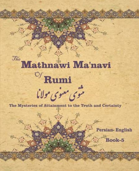 The Mathnawi Maˈnavi of Rumi, Book-5