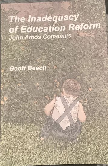 The Inadequacy of Education Reform: John Amos Comenius