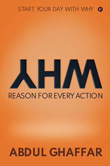 WHY - Reason for Every Action: Start your Day with Why