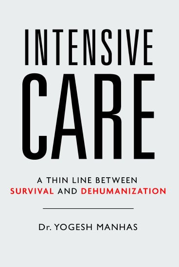 Intensive Care - A Thin Line Between Survival and Dehumanization