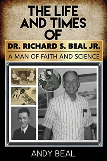 The Life and Times of Dr. Richard S. Beal Jr.
