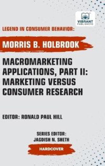 Macromarketing Applications, Part II: Marketing versus Consumer Research