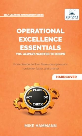 Operational Excellence Essentials You Always Wanted to Know