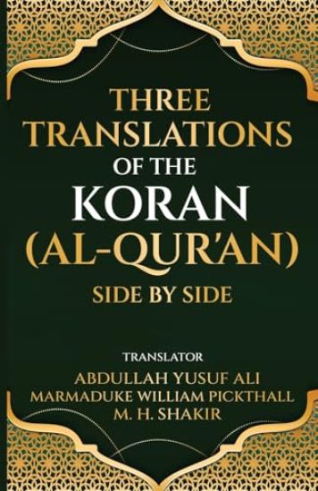 Three translations of the Koran (Al-Qur'an) side by side