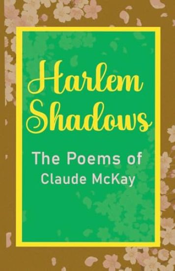 Harlem Shadows The Poems of Claude McKay