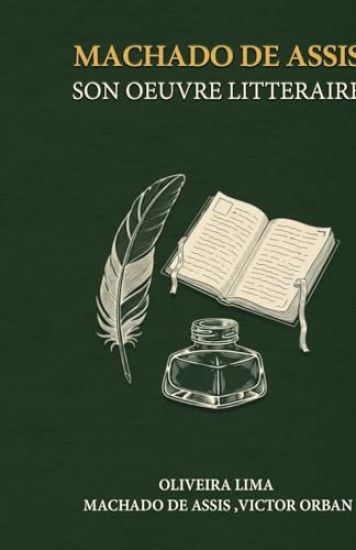 Machado de Assis, Son Oeuvre Littéraire