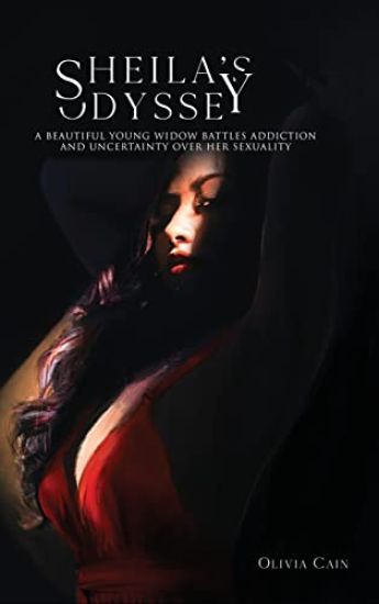 Sheila's Odyssey: A Beautiful Young Widow Battles Addiction and Uncertainty Over Her Sexuality