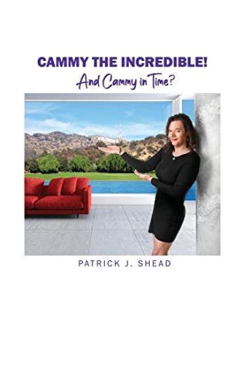 Cammy the Incredible!: And Cammy in Time?