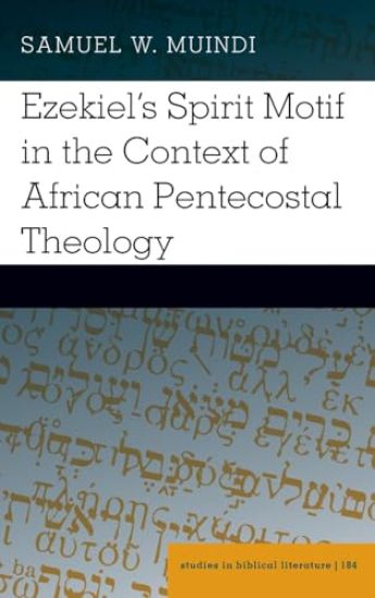 Ezekiel’s Spirit Motif in the Context of African Pentecostal Theology