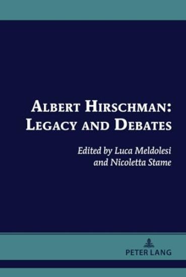Albert Hirschman: Legacy and Debates