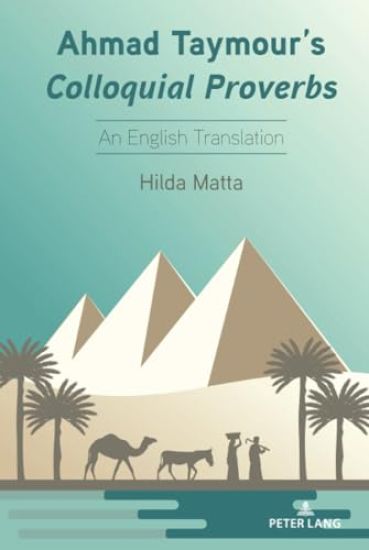 Ahmad Taymour’s Colloquial Proverbs