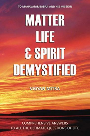 Matter Life & Spirit Demystified