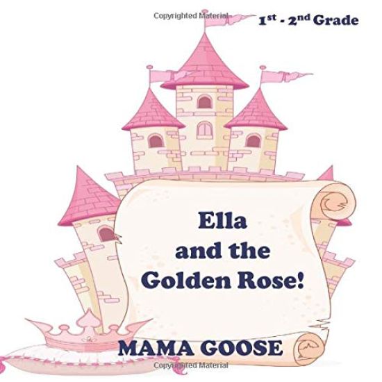 Ella and the Golden Rose!