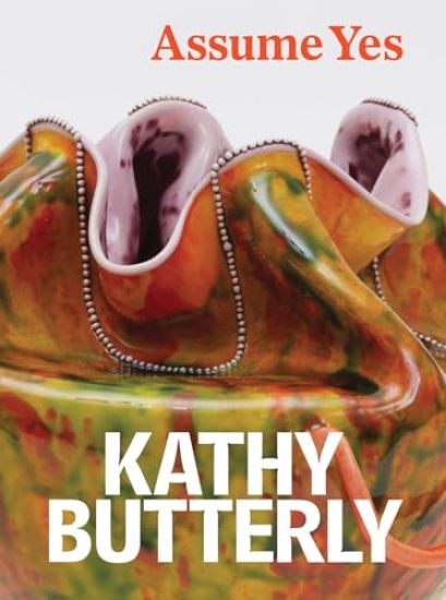 Kathy Butterly: Assume Yes