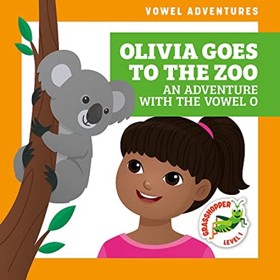 Olivia Goes to the Zoo: An Adventure with the Vowel O