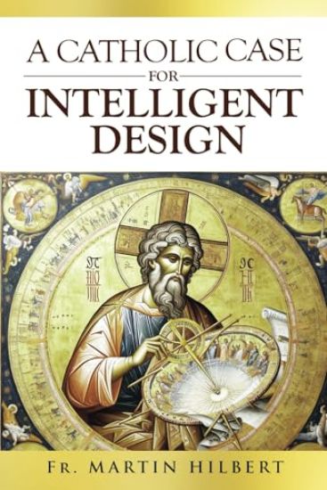 A Catholic Case for Intelligent Design