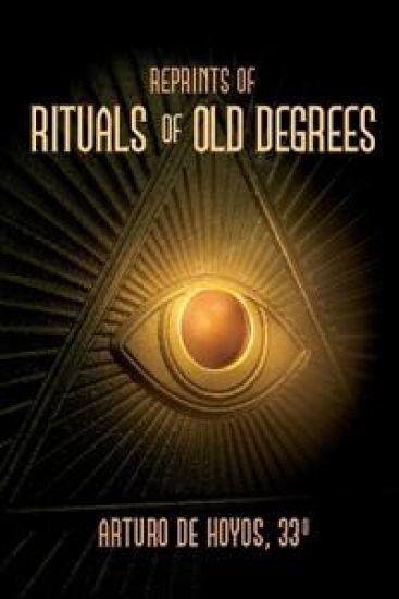 Reprints of Rituals of Old Degrees