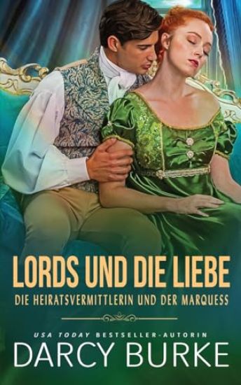 Die Heiratsvermittlerin und der Marquess