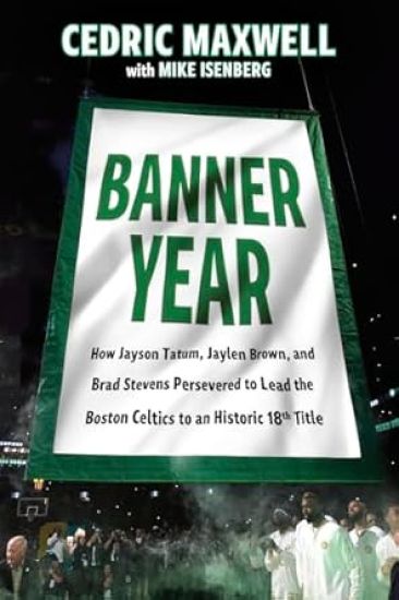 Banner Year: How Jayson Tatum, Jaylen Brown, and Brad Stevens Persevered to Lead the Boston Celtics to a Record-Breaking Title