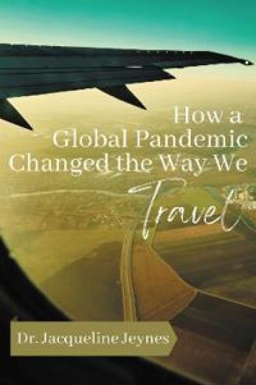 How a Global Pandemic Changed the Way We  Travel