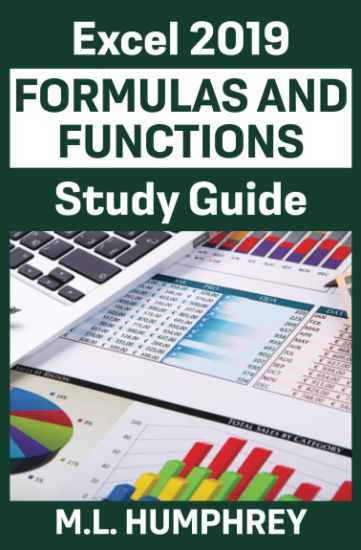 Excel 2019 Formulas and Functions Study Guide