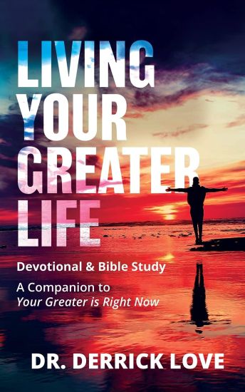 Living Your Greater Life Devotional & Bible Study