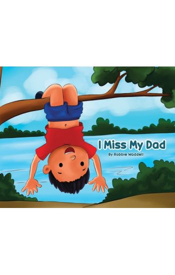 I Miss My Dad