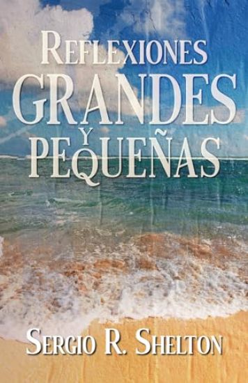 Reflexiones grandes y pequeñas