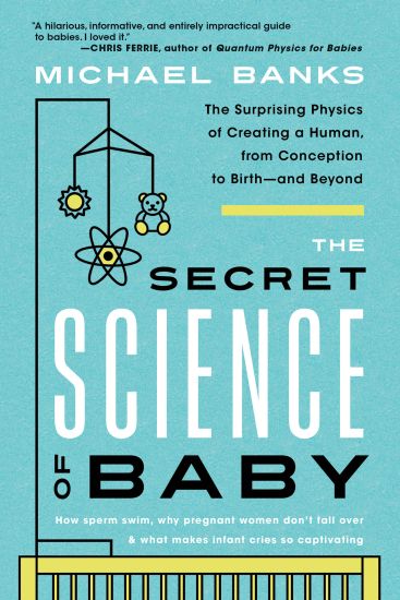 The Secret Science of Baby
