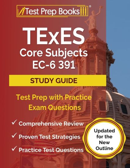 TExES Core Subjects EC-6 391 Study Guide
