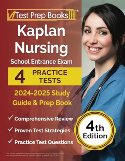 Kaplan Nursing School Entrance Exam 2024-2025 Study Guide