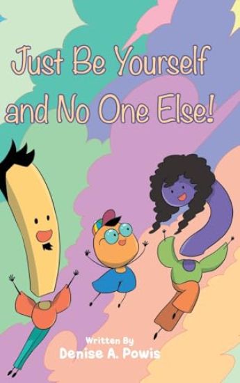 Just Be Yourself and No One Else!