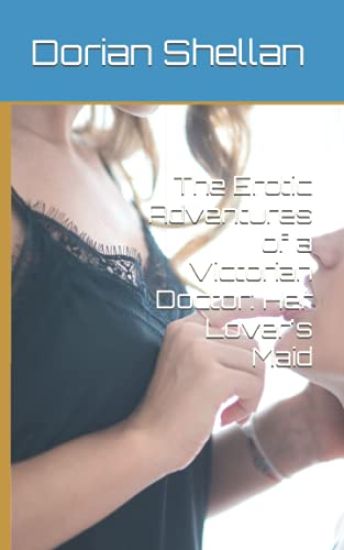 The Erotic Adventures of a Victorian Doctor