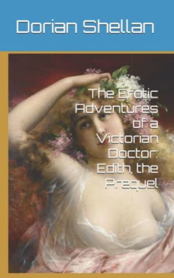 The Erotic Adventures of a Victorian Doctor