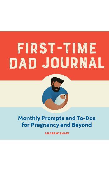 First-Time Dad Journal: Monthly Prompts and To-DOS for Pregnancy and Beyond