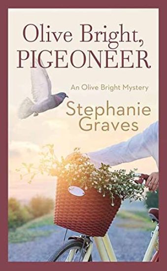 Olive Bright, Pigeoneer: An Olive Bright Mystery
