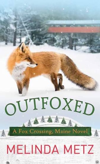 Outfoxed: A Fox Crossing, Maine Novel