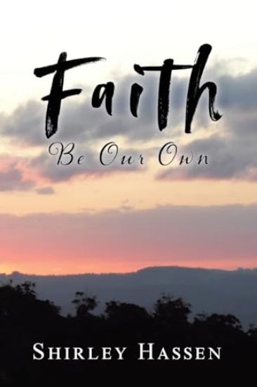 Faith Be Our Own