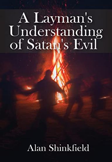 A Layman's Understanding of Satan's Evil