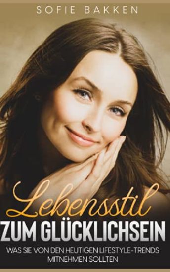 Lebensstil zum Glücklichsein