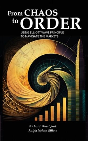 From Chaos to Order: Using Elliott Wave Principle to Navigate the Markets