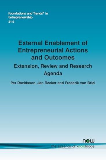 External Enablement of Entrepreneurial Actions and Outcomes