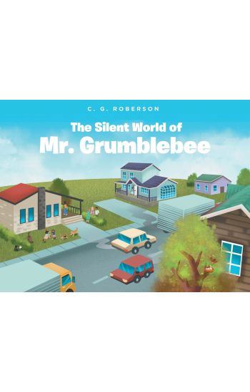 The Silent World of Mr. Grumblebee